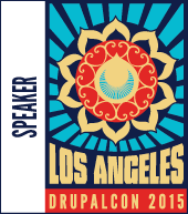 I'm a Speaker at DrupalCon Los Angeles