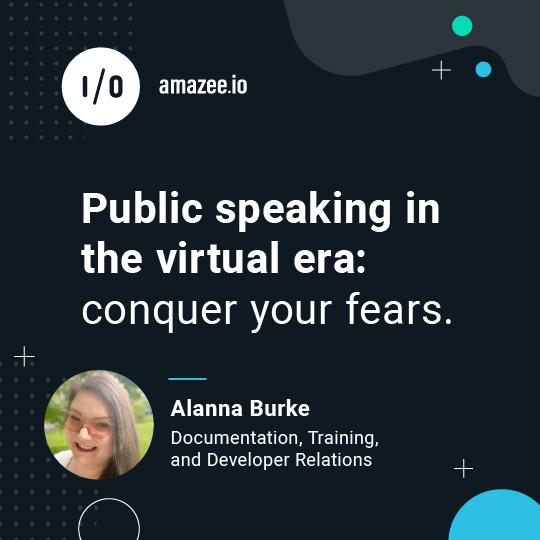 Public speaking in the virtual era: conquer your fears